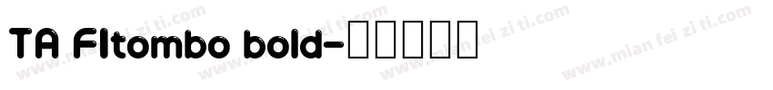 TA F1tombo bold字体转换